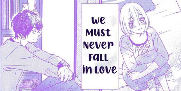 We Must Never Fall In Love Manga