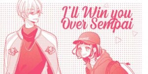 Ill win you over sempai manga of girl and guy