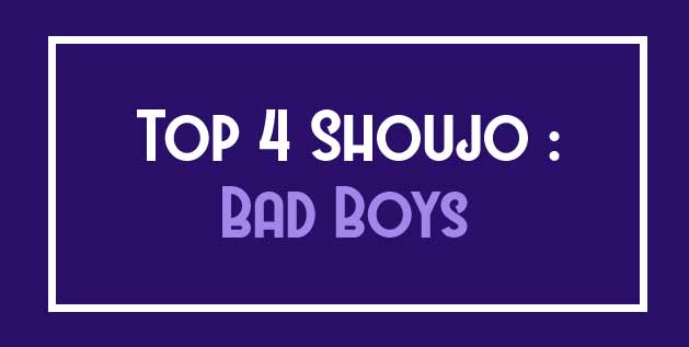 Top 4 Shoujo Bad Boys